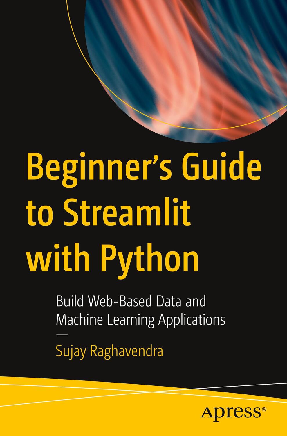 Cover: 9781484289822 | Beginner's Guide to Streamlit with Python | Sujay Raghavendra | Buch