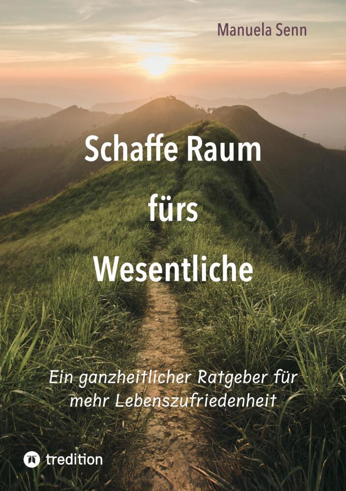 Cover: 9783347985759 | Schaffe Raum fürs Wesentliche - indem Du Dich von allem befreist,...