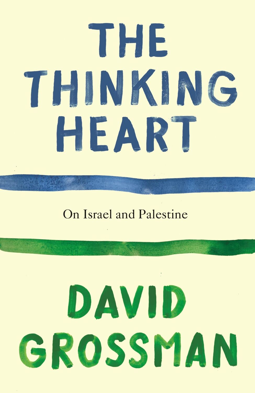 Cover: 9781787335509 | The Thinking Heart | On Israel and Palestine | David Grossman | Buch