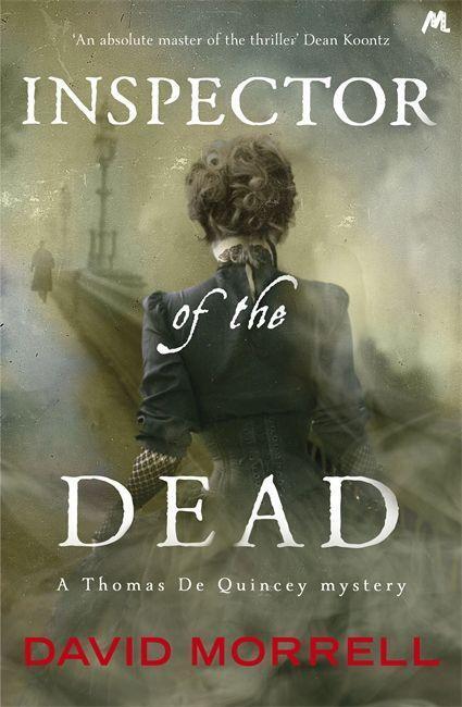 Cover: 9781444781380 | Inspector of the Dead | Thomas and Emily De Quincey 2 | David Morrell