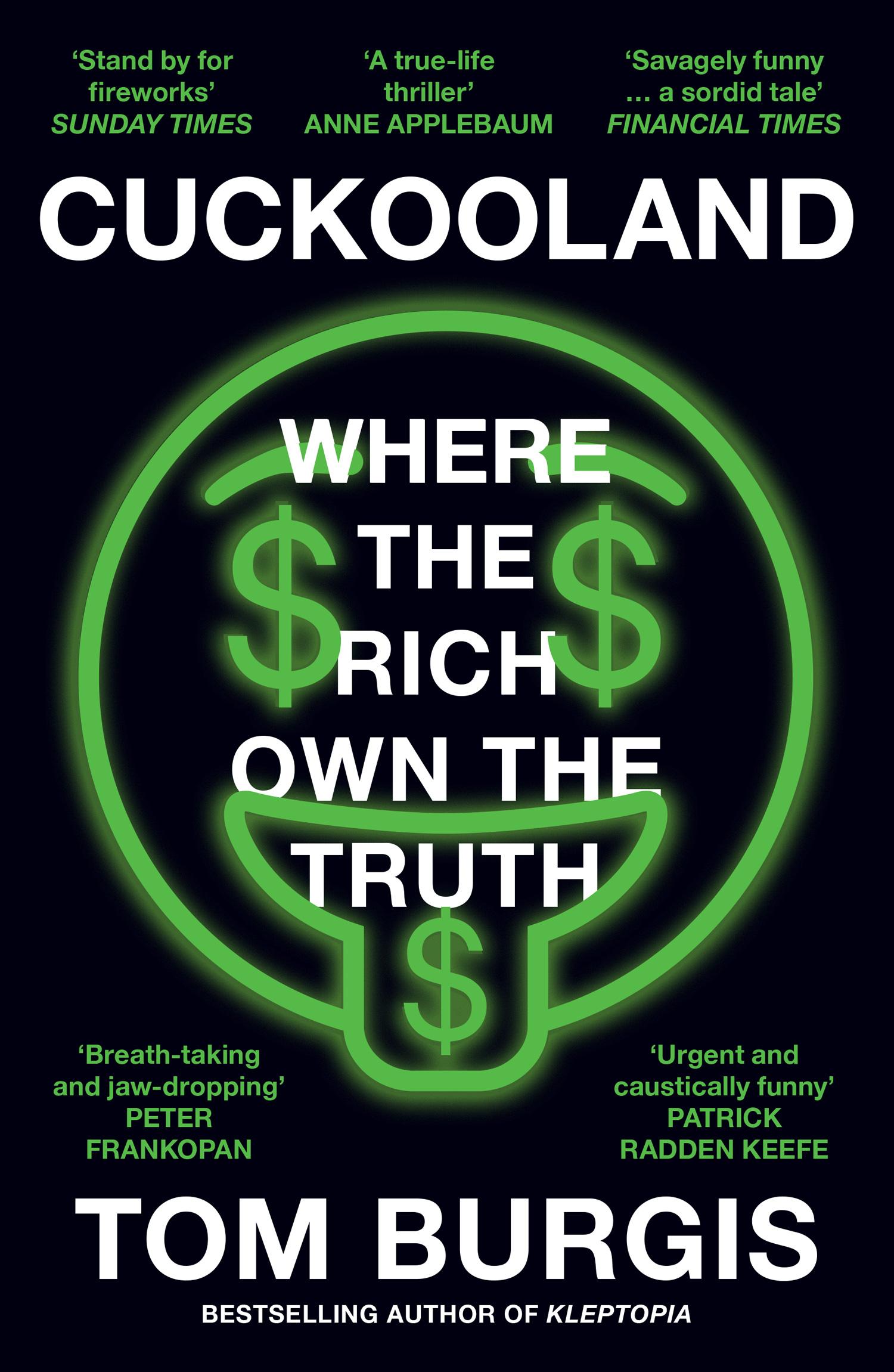 Cover: 9780008564780 | Cuckooland | Where the Rich Own the Truth | Tom Burgis | Taschenbuch