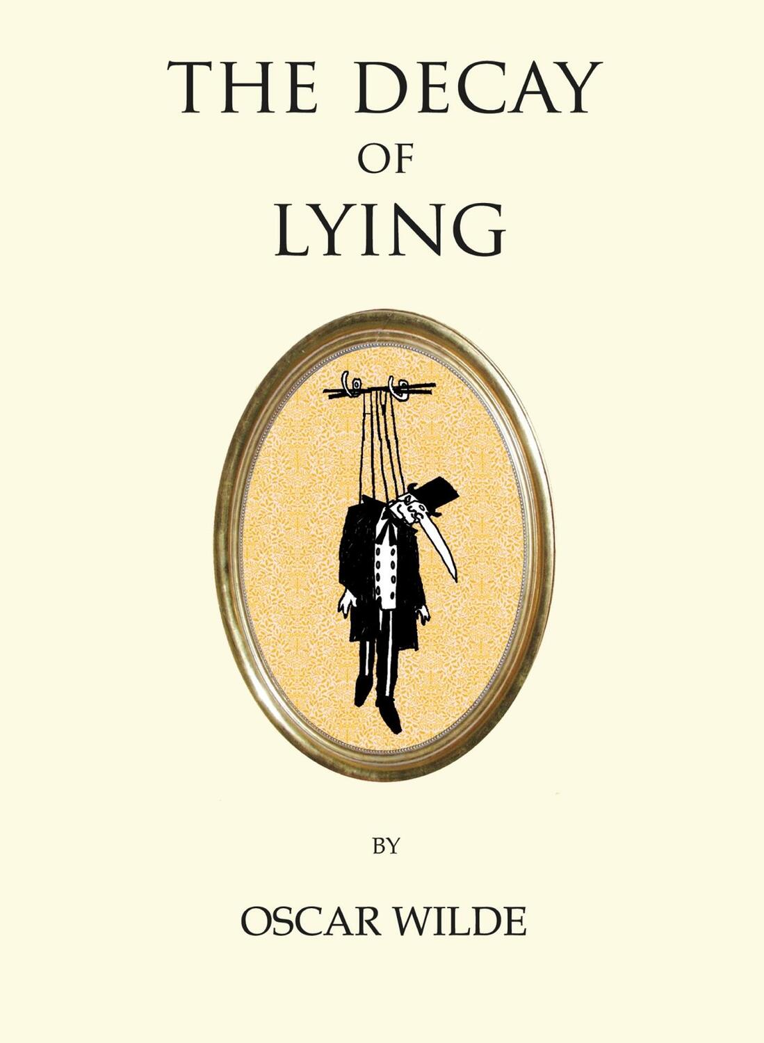 Cover: 9781847496829 | The Decay of Lying | Oscar Wilde | Taschenbuch | Englisch | 2016