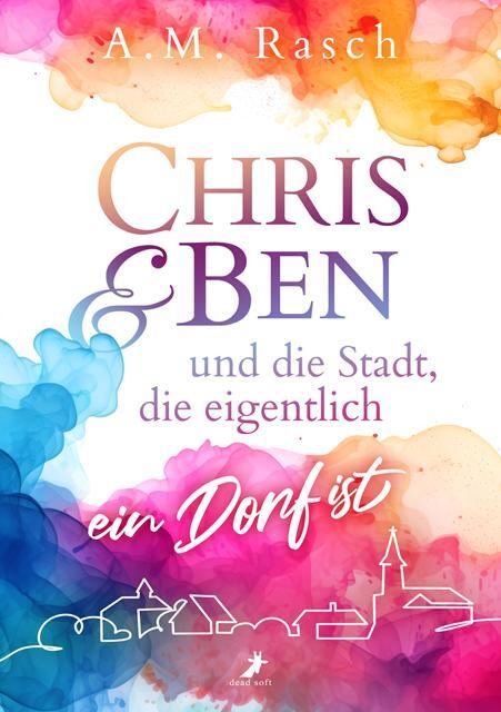 Cover: 9783960896623 | Chris &amp; Ben und die Stadt, die eigentlich ein Dorf ist | A. M. Rasch