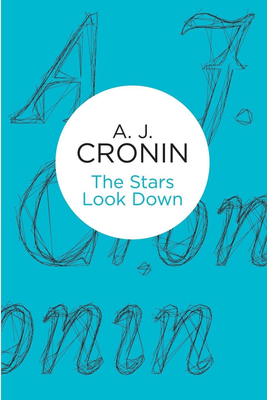 Cover: 9781447243793 | The Stars Look Down | A J Cronin | Taschenbuch | Paperback | Englisch