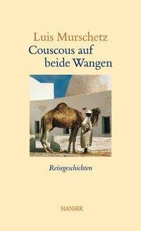 Cover: 9783446252547 | Couscous auf beide Wangen | Luis Murschetz | Buch | 144 S. | Deutsch