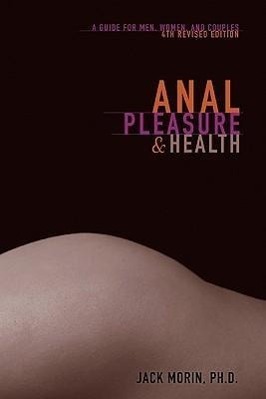 Cover: 9780940208377 | Anal Pleasure and Health: A Guide for Men, Women and Couples | D.