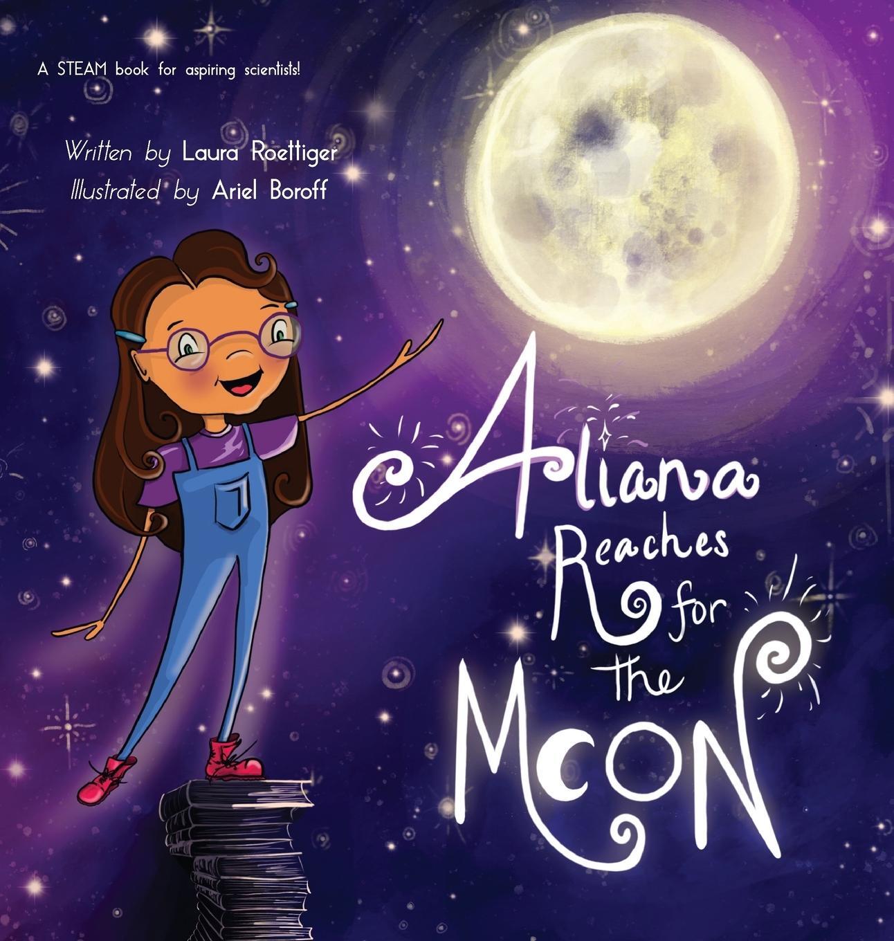 Cover: 9781632331977 | Aliana Reaches for the Moon | Laura Roettiger | Buch | Englisch | 2022