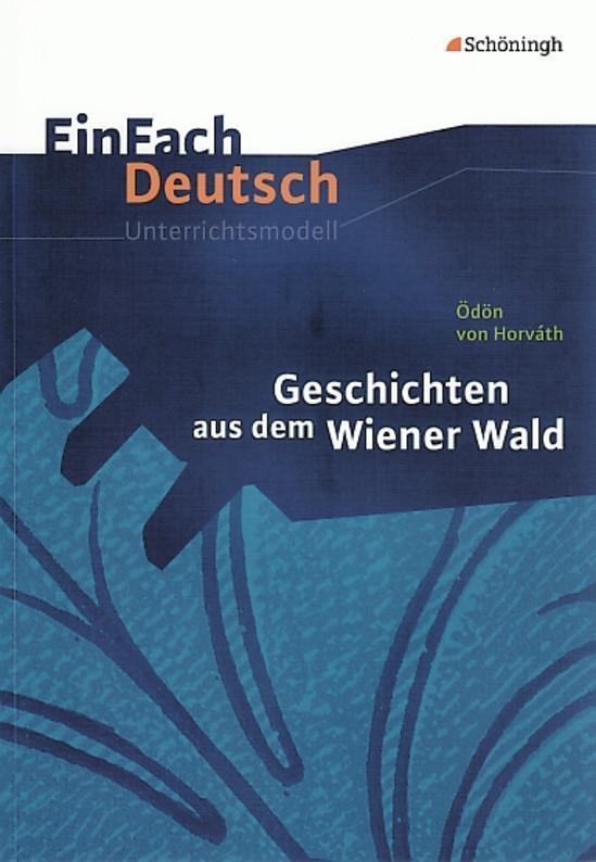 Cover: 9783140224406 | Geschichten aus dem Wiener Wald. EinFach Deutsch Unterrichtsmodelle