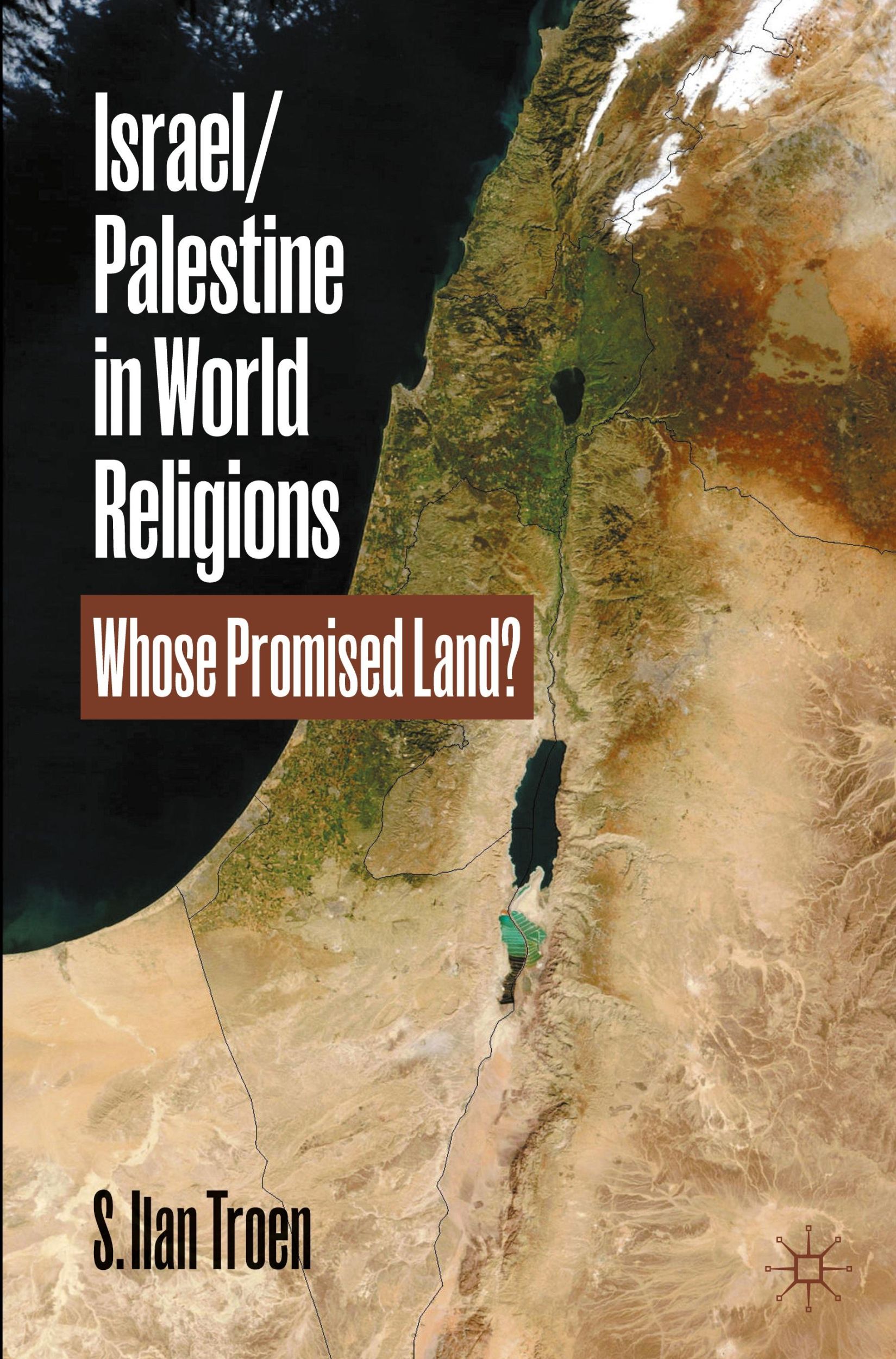 Cover: 9783031509131 | Israel/Palestine in World Religions | Whose Promised Land? | Troen