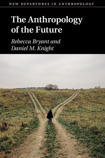 Cover: 9781108434379 | The Anthropology of the Future | Rebecca Bryant (u. a.) | Taschenbuch