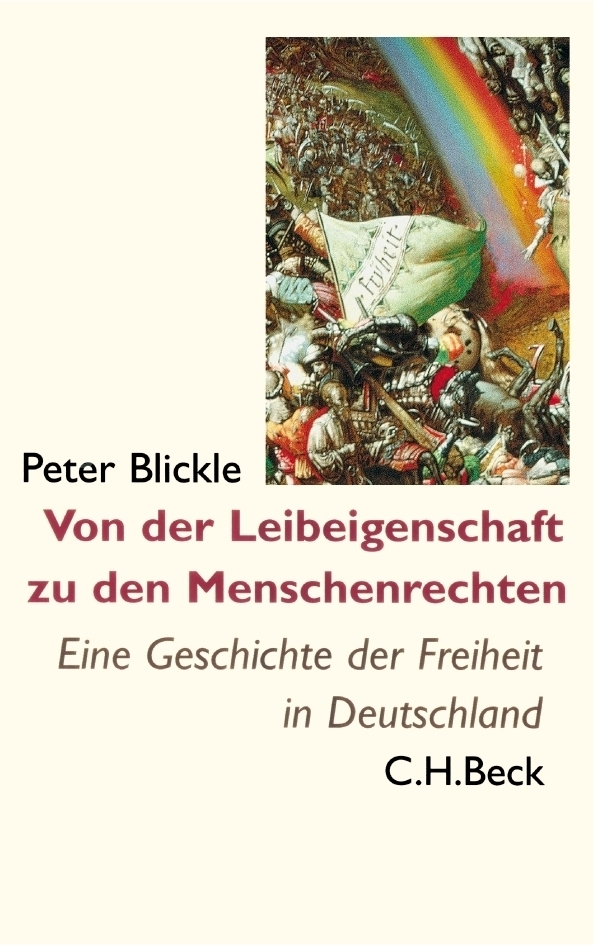 Cover: 9783406507687 | Von der Leibeigenschaft zu den Menschenrechten | Peter Blickle | Buch