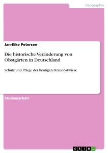 Cover: 9783346049759 | Die historische Veränderung von Obstgärten in Deutschland | Petersen
