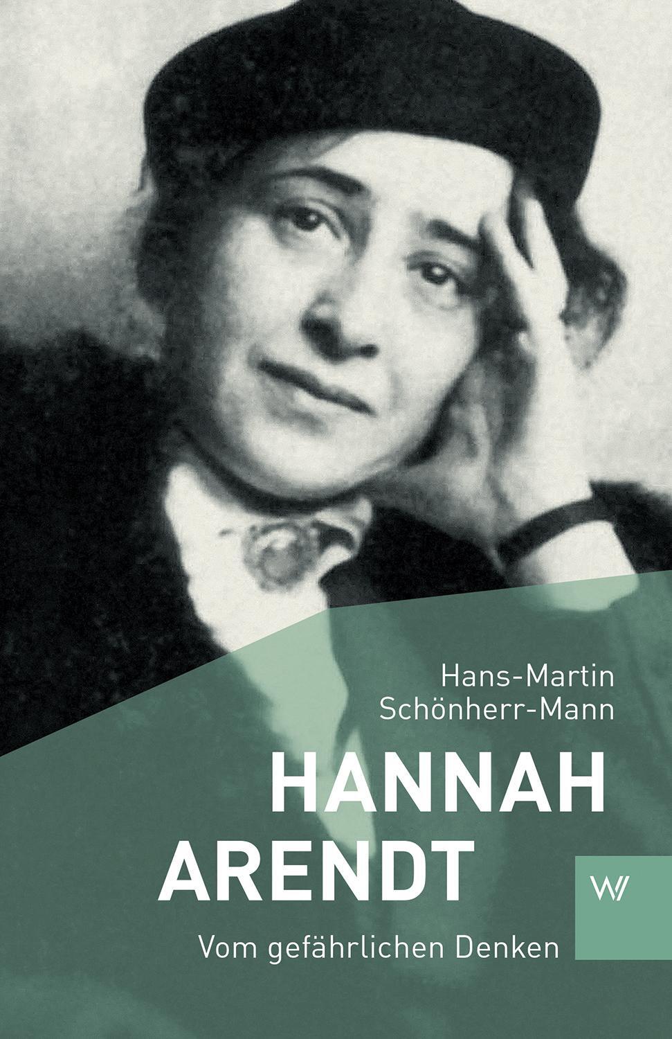 Cover: 9783737402989 | Hannah Arendt | Vom gefährlichen Denken | Hans-Martin Schönherr-Mann