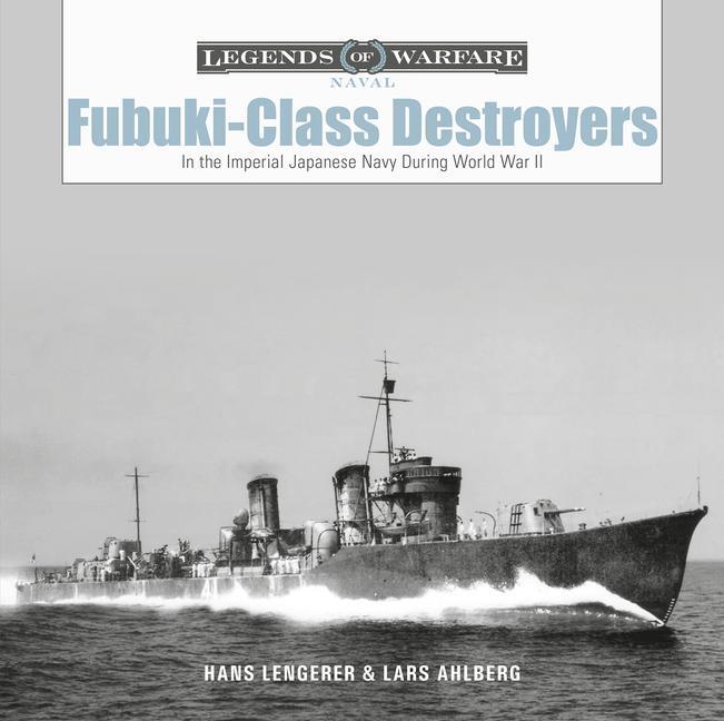 Cover: 9780764362873 | Fubuki-Class Destroyers | Lars Ahlberg (u. a.) | Buch | Gebunden