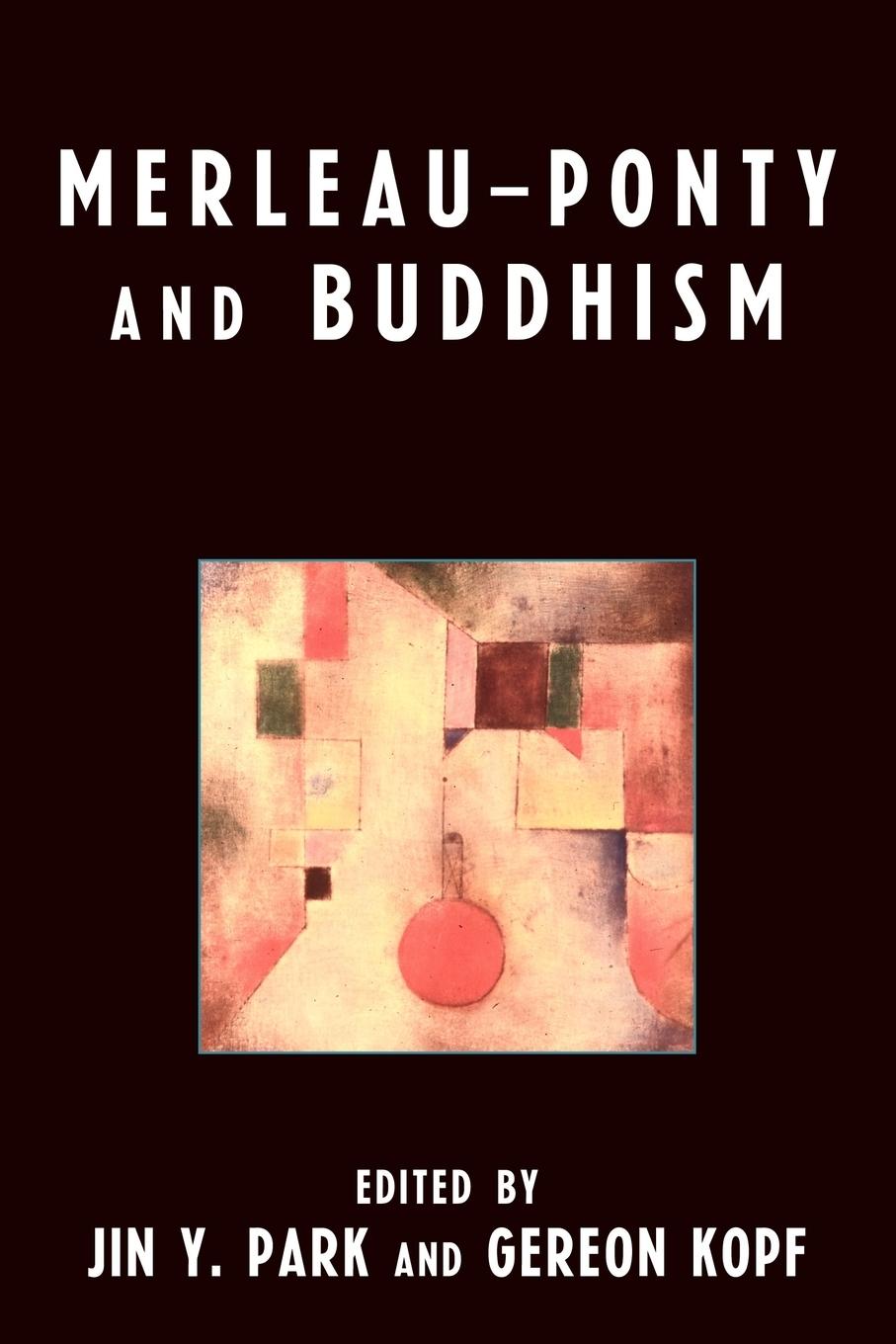 Cover: 9780739118269 | Merleau-Ponty and Buddhism | Jin Y. Park (u. a.) | Taschenbuch | 2010