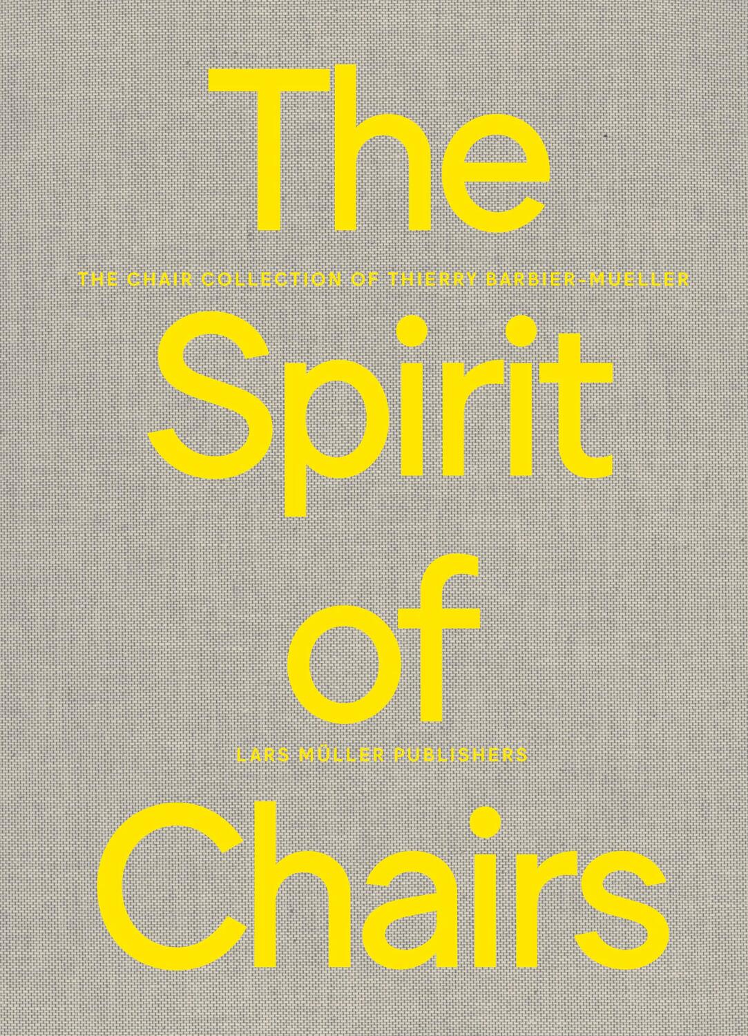Cover: 9783037787106 | The Spirit of Chairs | The Chair Collection of Thierry Barbier-Mueller