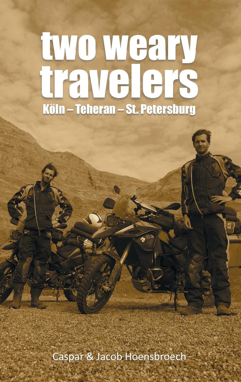 Cover: 9783837089042 | Two Weary Travelers | Köln - Teheran - St. Petersburg | Taschenbuch