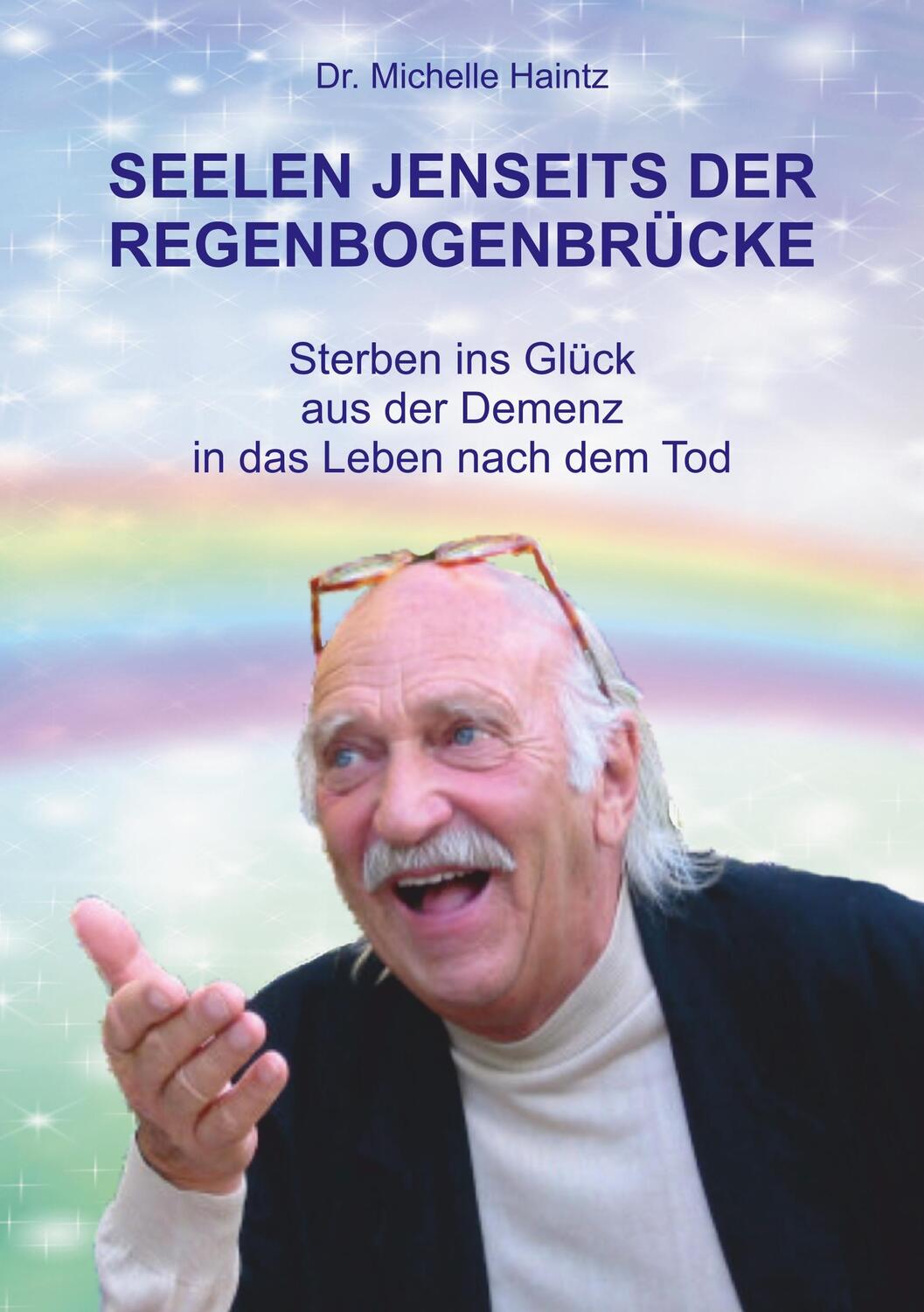 Cover: 9783943729481 | SEELEN JENSEITS DER REGENBOGENBRÜCKE | Michelle Haintz | Taschenbuch