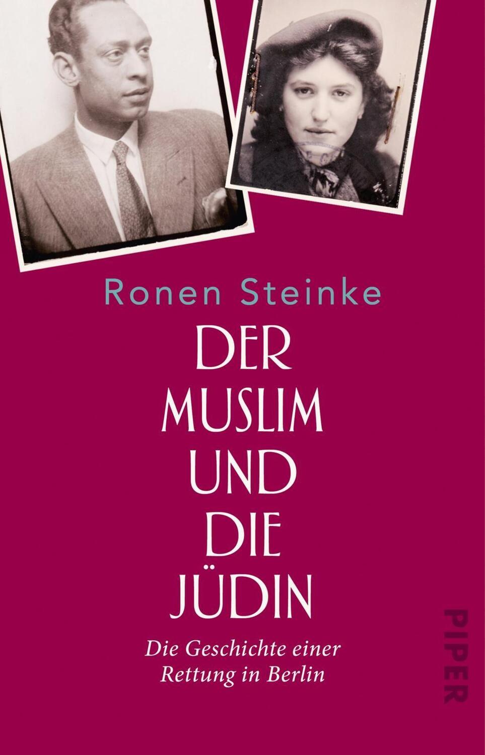 Cover: 9783492314244 | Der Muslim und die Jüdin | Die Geschichte einer Rettung in Berlin