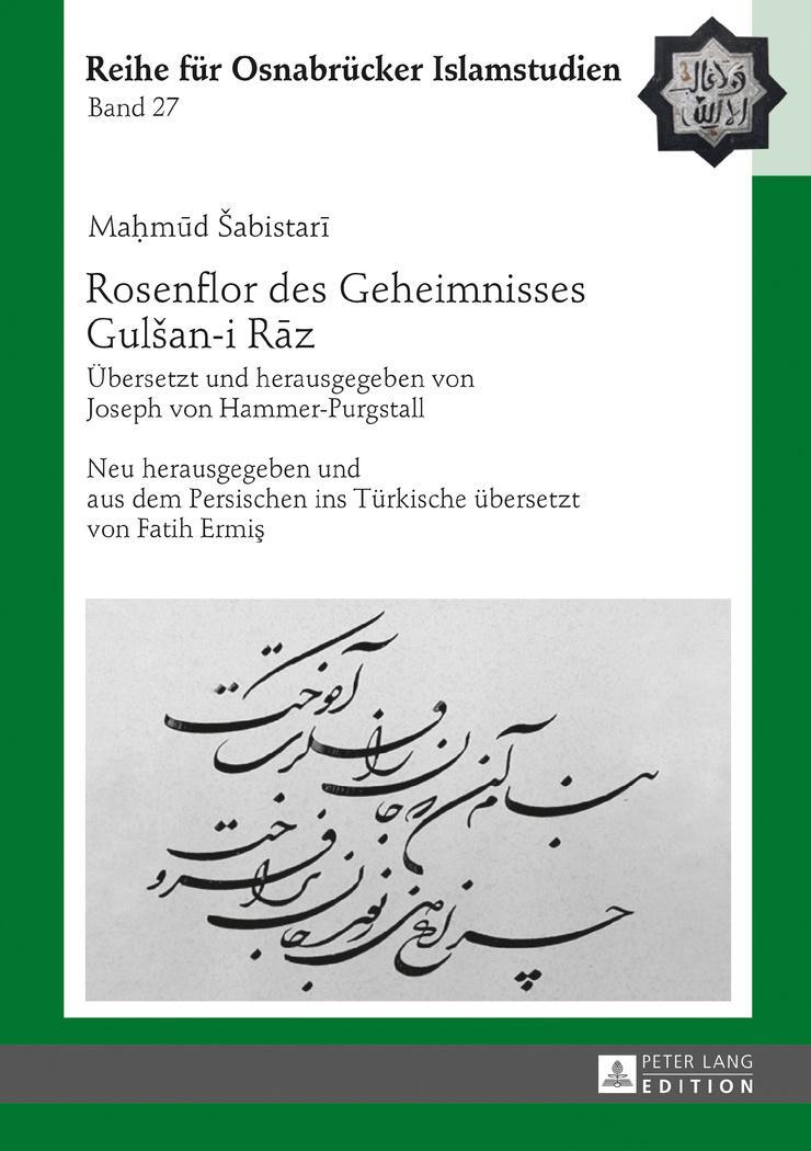 Cover: 9783631701966 | Rosenflor des Geheimnisses Gul¿an-i R¿z | Ma¿m¿d ¿Abistar¿ | Buch