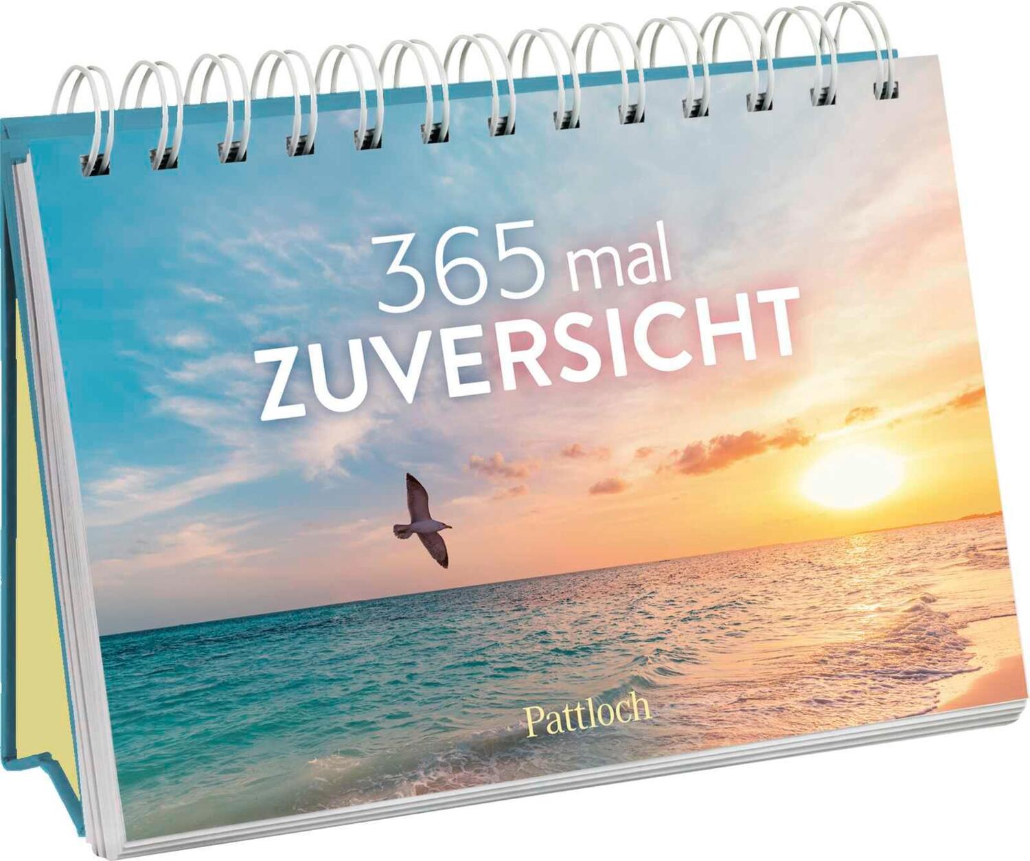 Cover: 9783629011800 | 365 mal Zuversicht | Pattloch Verlag | Kalender | 384 S. | Deutsch