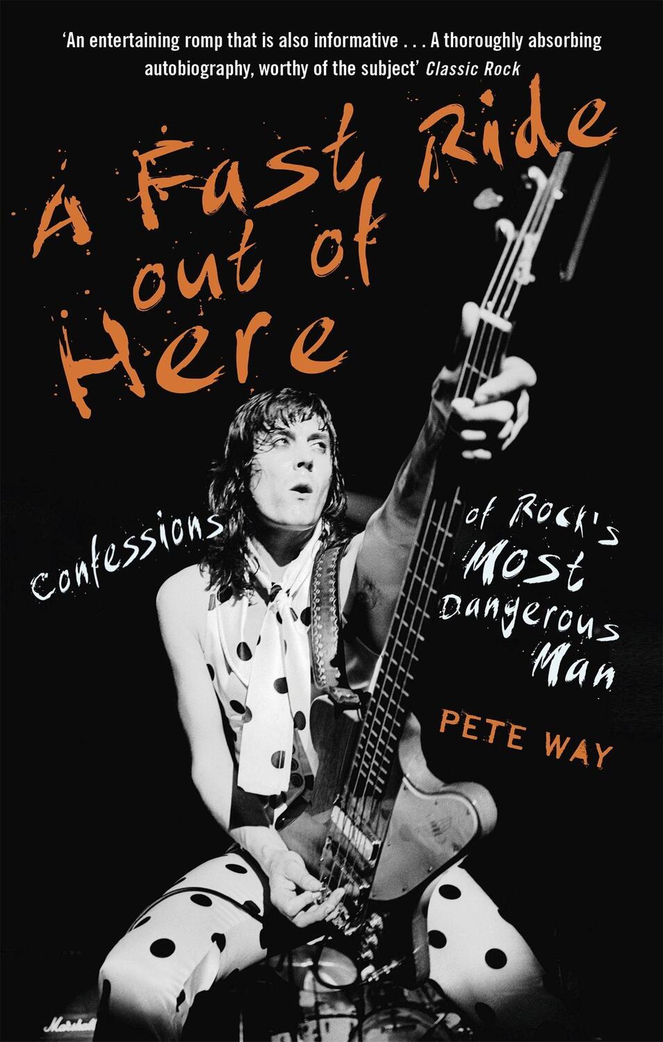 Cover: 9781472124340 | A Fast Ride Out of Here | Confessions of Rock's Most Dangerous Man