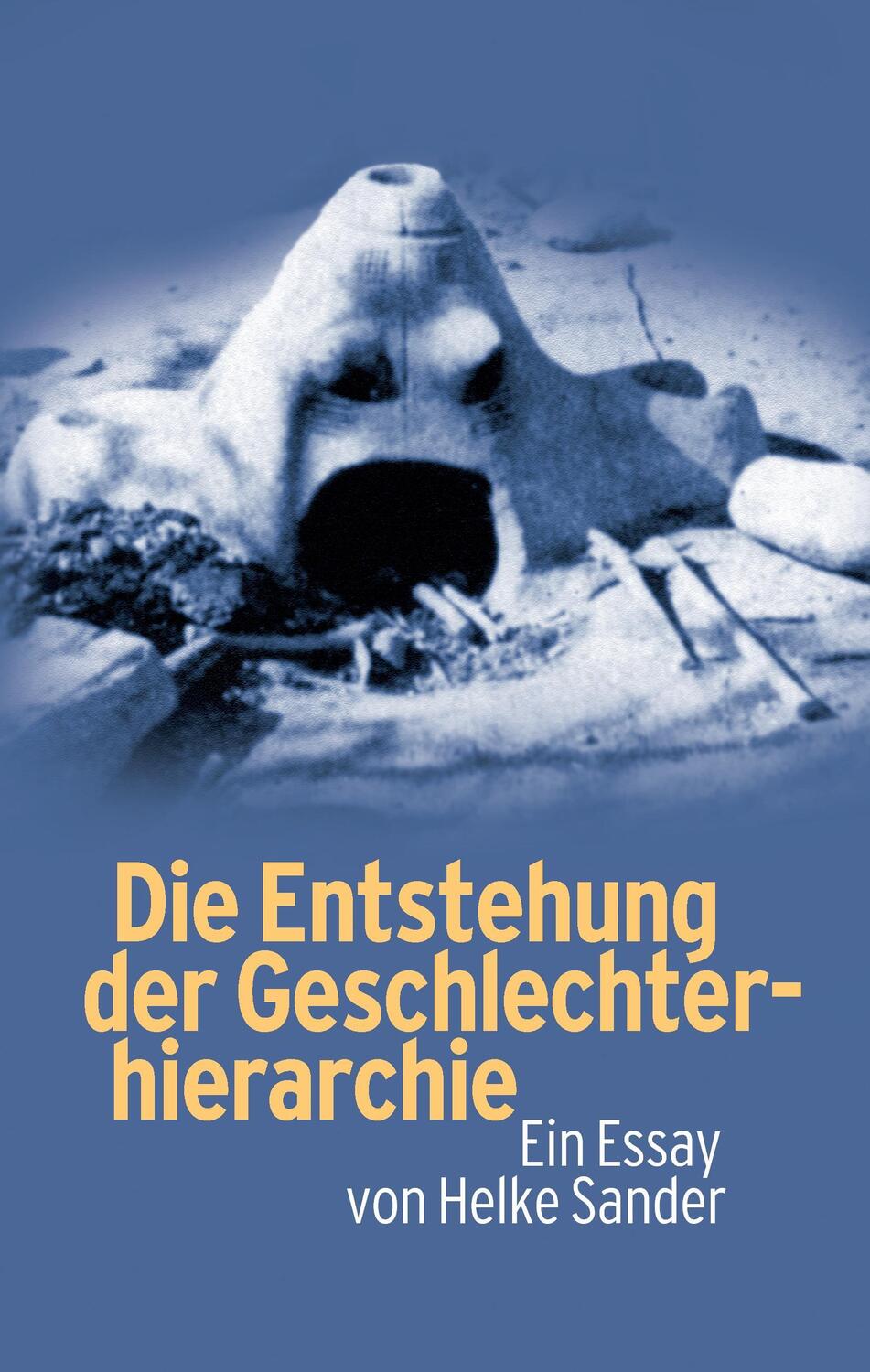 Cover: 9783000556524 | Die Entstehung der Geschlechterhierarchie | Helke Sander | Buch | 2017