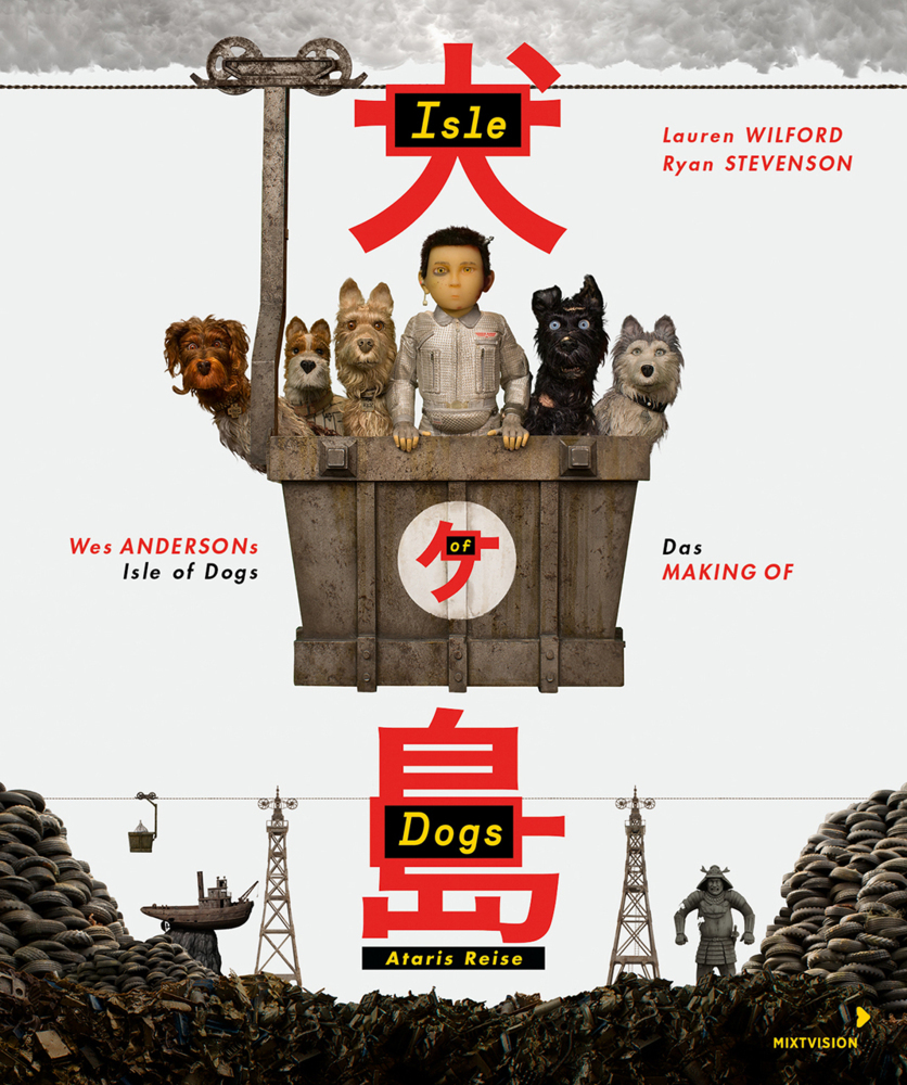 Cover: 9783958541290 | Wes Andersons Isle of Dogs - Ataris Reise | Lauren Wilford (u. a.)