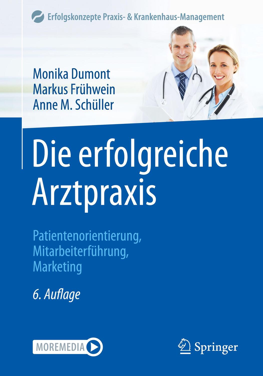 Cover: 9783662650424 | Die erfolgreiche Arztpraxis | Monika Dumont (u. a.) | Taschenbuch