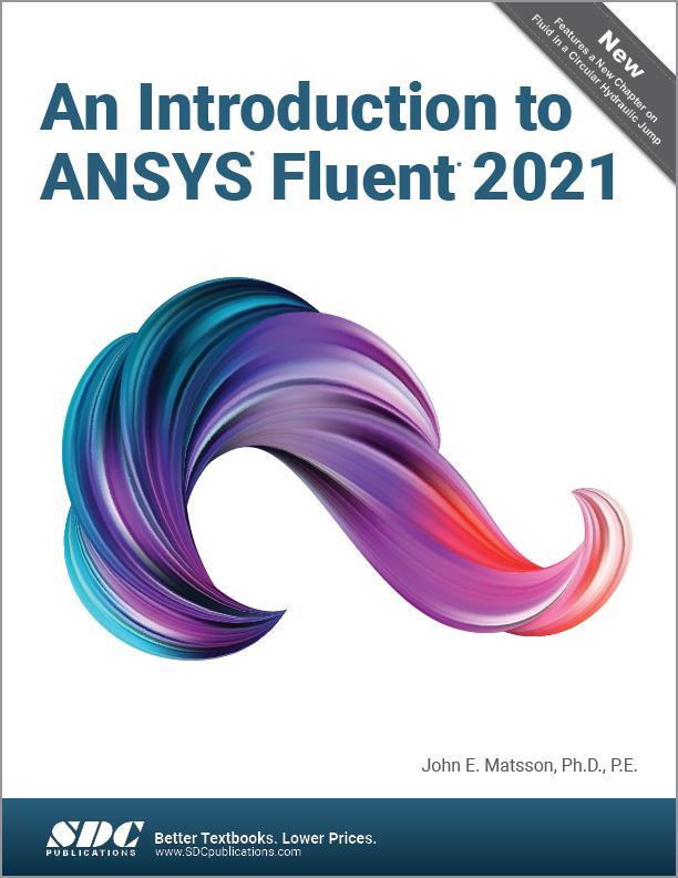 Cover: 9781630574628 | An Introduction to ANSYS Fluent 2021 | John E. Matsson | Taschenbuch