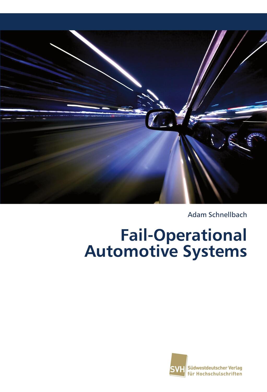 Cover: 9786202322560 | Fail-Operational Automotive Systems | Adam Schnellbach | Taschenbuch