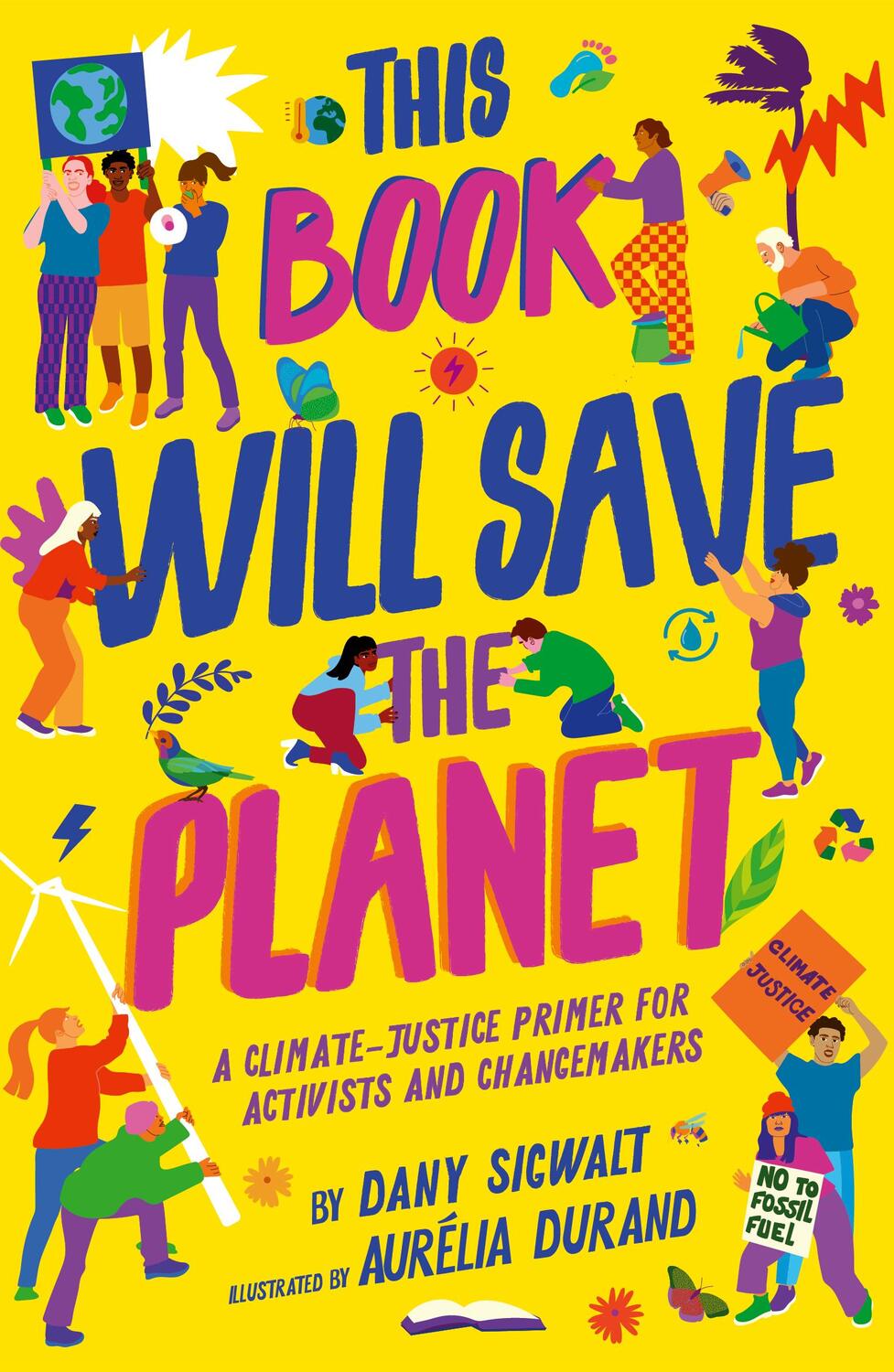Cover: 9780711268876 | This Book Will Save the Planet | Dany Sigwalt | Taschenbuch | Englisch