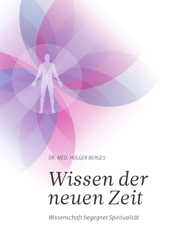 Cover: 9783737526845 | Wissen der neuen Zeit | Wissenschaft begegnet Spiritualität | Berges