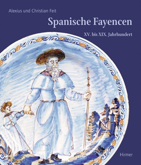 Cover: 9783777448916 | Spanische Fayencen | Vom XV. bis XIX. Jahrhundert | Alexius (u. a.)