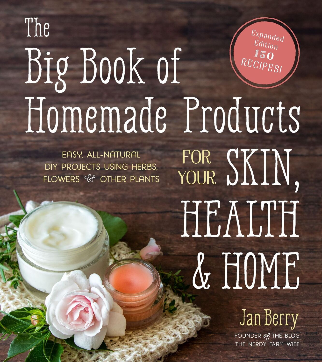 Cover: 9781645670018 | The Big Book of Homemade Products for Your Skin, Health and Home:...