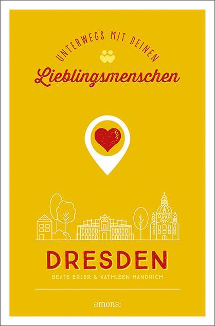 Cover: 9783740810139 | Dresden. Unterwegs mit deinen Lieblingsmenschen | Beate Erler (u. a.)