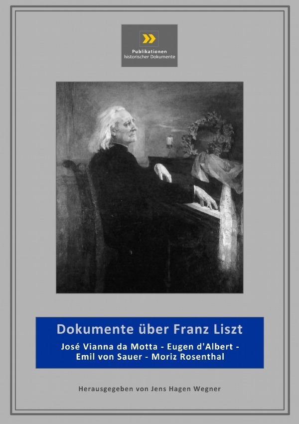 Cover: 9783745020939 | Publikationen historischer Dokumente / Dokumente über Franz Liszt