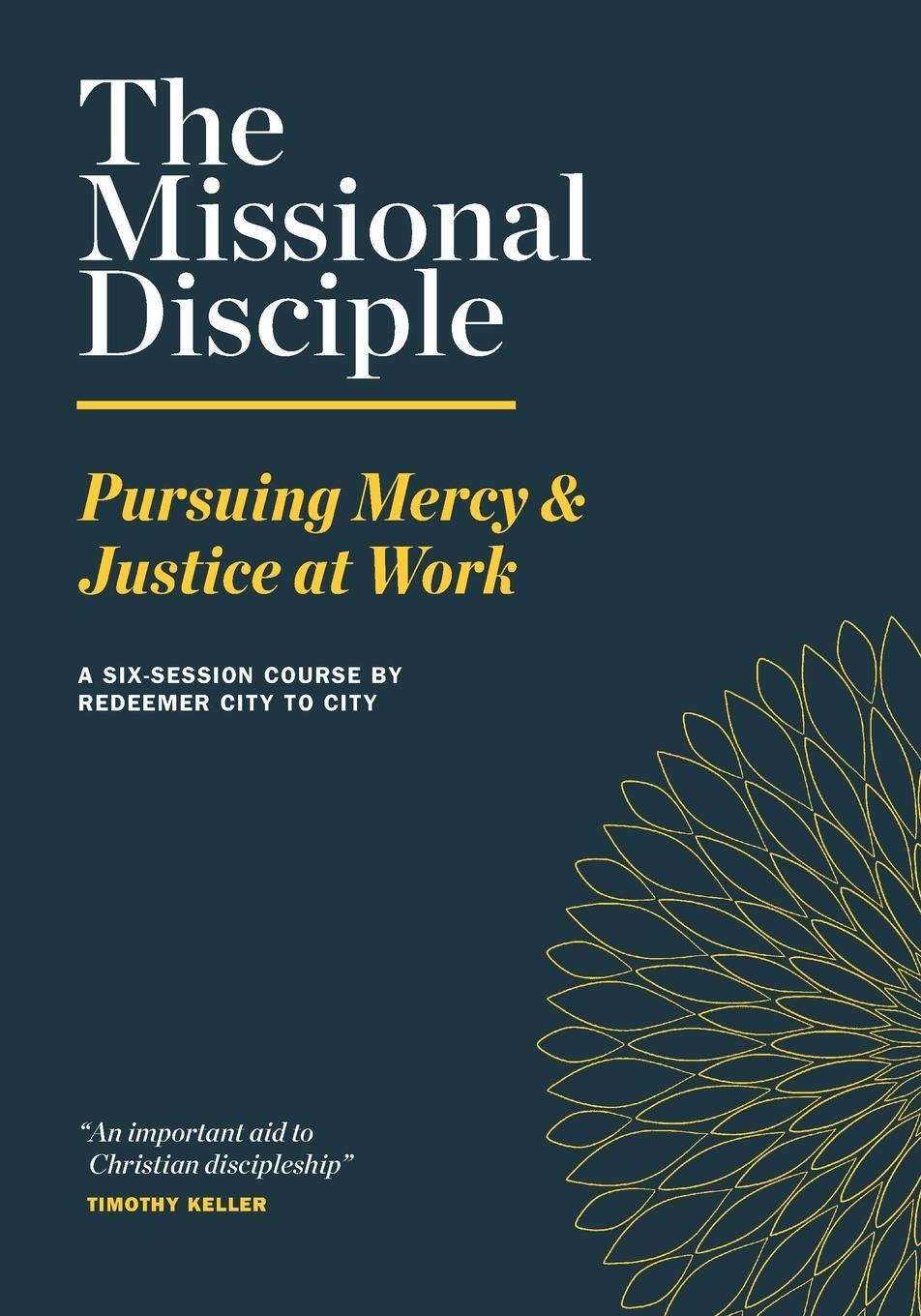 Cover: 9798218055950 | The Missional Disciple | Pursuing Mercy & Justice at Work | City