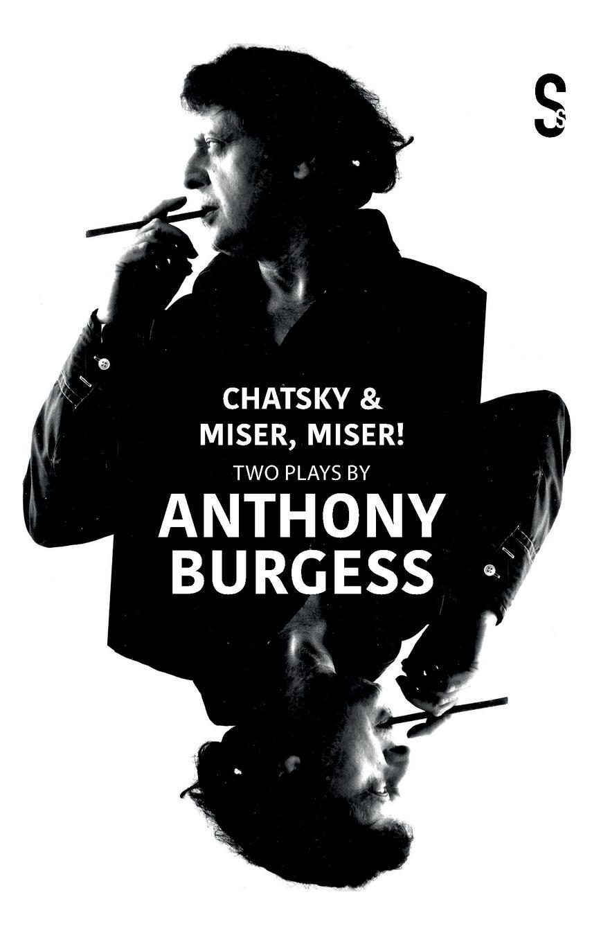 Cover: 9781914228889 | Chatsky &amp; Miser, Miser! Two Plays by Anthony Burgess | Taschenbuch
