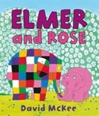 Cover: 9781842707401 | Elmer and Rose | David McKee | Taschenbuch | Elmer Picture Books