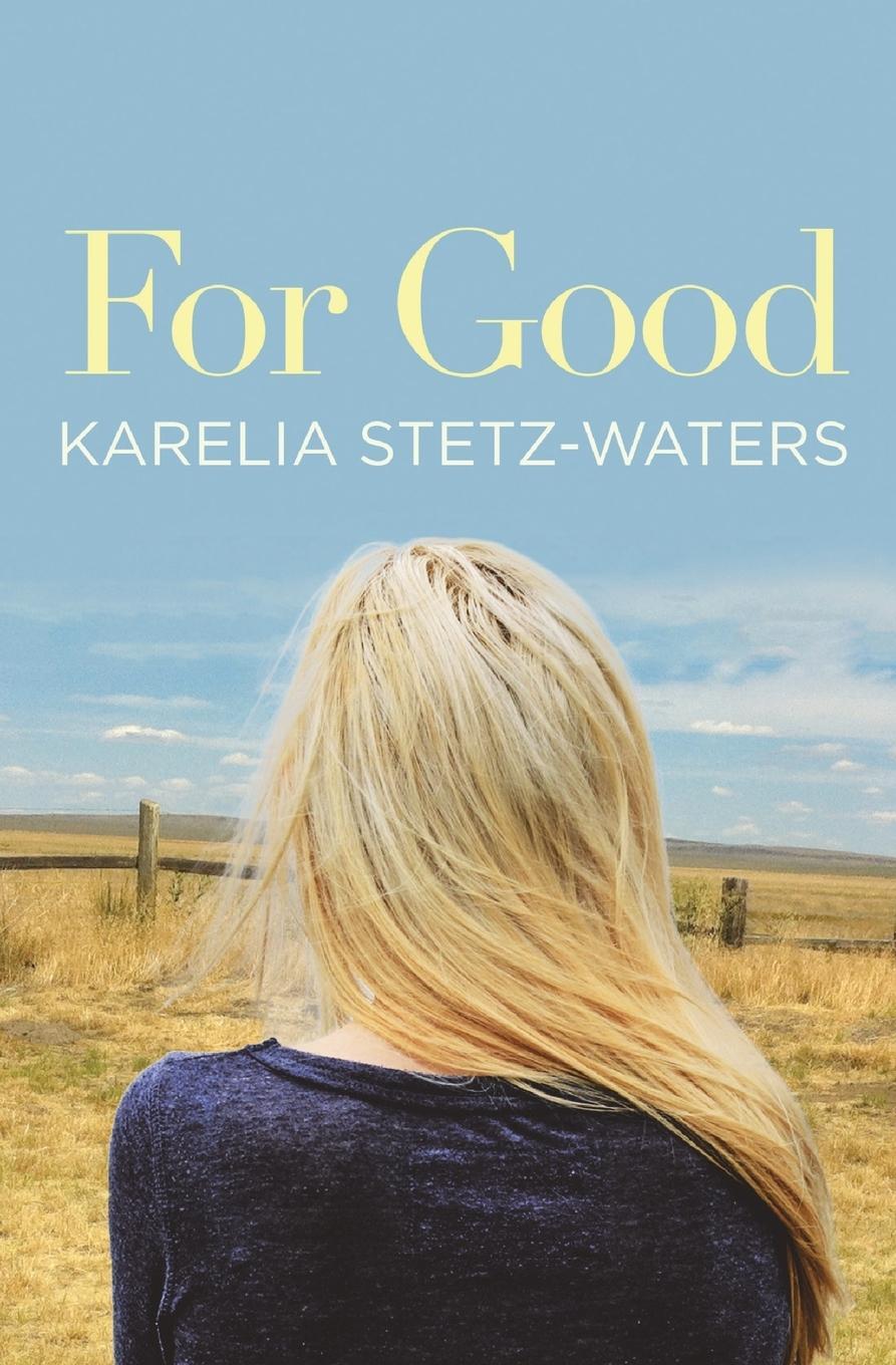 Cover: 9781455537846 | For Good | Karelia Stetz-Waters | Taschenbuch | Paperback | Englisch