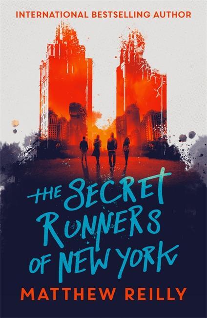 Cover: 9781471407956 | The Secret Runners of New York | Matthew Reilly | Taschenbuch | 344 S.