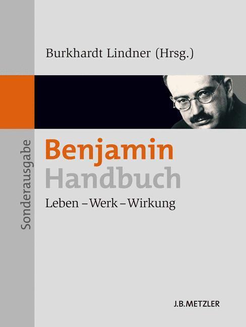 Cover: 9783476022769 | Benjamin-Handbuch | Leben ¿ Werk ¿ Wirkung | Burkhardt Lindner | Buch