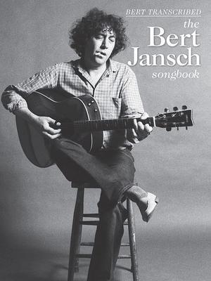 Cover: 9781785585555 | Bert Jansch - Bert Transcribed | The Bert Jansch Songbook | Buch