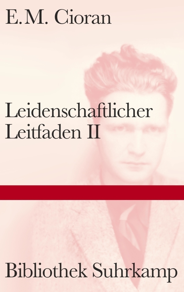 Cover: 9783518224786 | Leidenschaftlicher Leitfaden. Bd.2 | E. M. Cioran | Buch | 2013