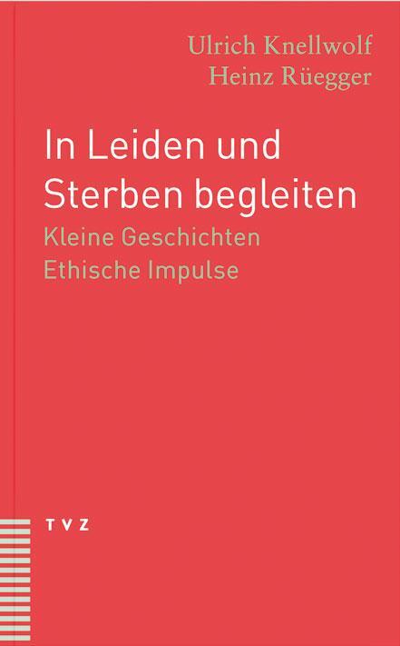 Cover: 9783290173470 | In Leiden und Sterben begleiten | Kleine Geschichten Ethische Impulse