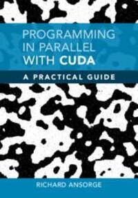 Cover: 9781108479530 | Programming in Parallel with CUDA | A Practical Guide | Ansorge | Buch