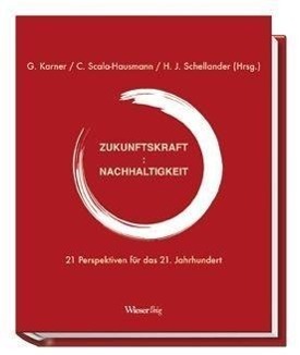 Cover: 9783851298840 | Zukunftskraft-Nachhaltigkeit | 21 Perspektiven für das 21. Jahrhundert