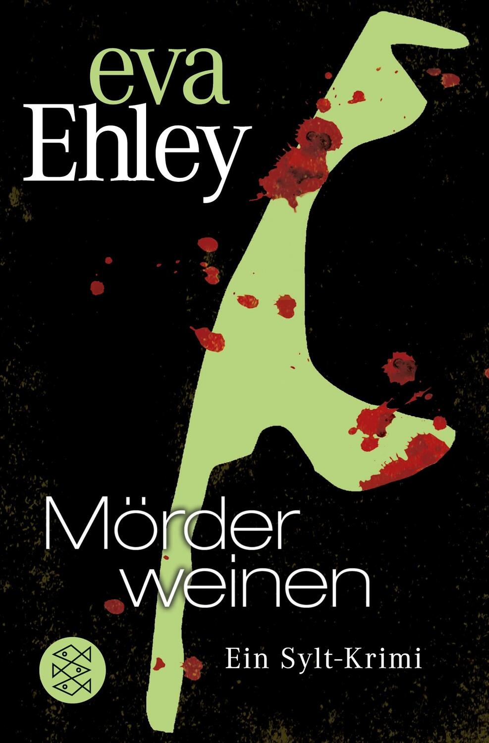 Cover: 9783596197286 | Mörder weinen | Ein Sylt-Krimi | Eva Ehley | Taschenbuch | Paperback