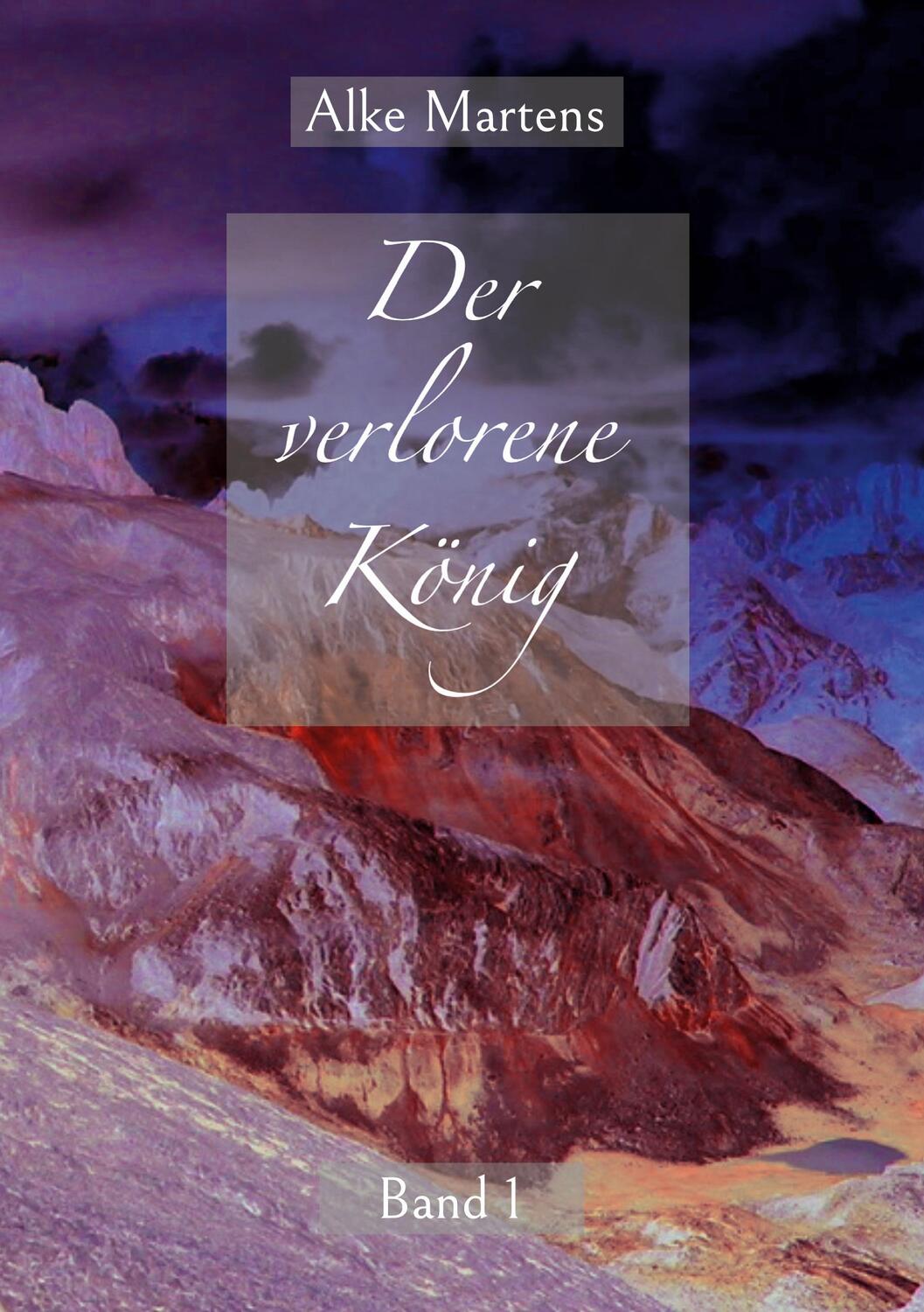 Cover: 9783755723769 | Der verlorene König | Alke Martens | Taschenbuch | Books on Demand